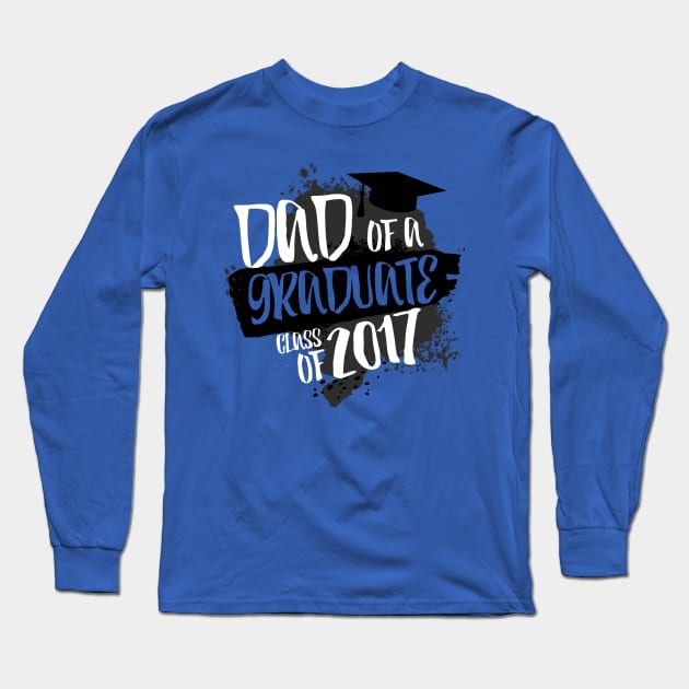 Graduation Dad! Long Sleeve T-Shirt by masterpanto